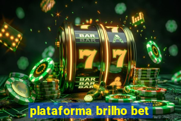 plataforma brilho bet